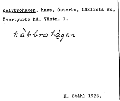 Bild på arkivkortet för arkivposten Kalvbrohagen