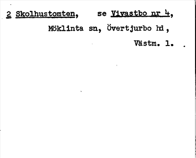 Bild på arkivkortet för arkivposten Skolhustomten, se Vivastbo