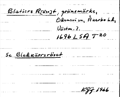 Bild på arkivkortet för arkivposten Blatiers R[öse]t, se Bladkärrsröset