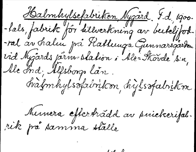 Bild på arkivkortet för arkivposten Halmhylsefabriken, Nygård