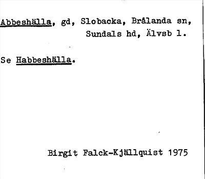 Bild på arkivkortet för arkivposten Abbeshälla, se Habbeshälla