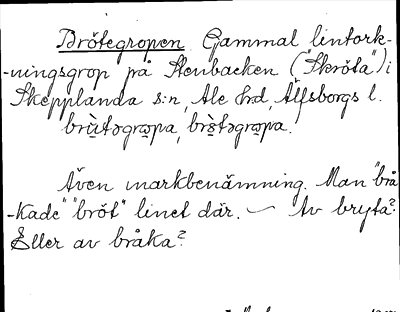 Bild på arkivkortet för arkivposten Brötegropen