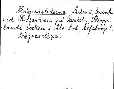 Bild på arkivkortet för arkivposten Högesåsliderna