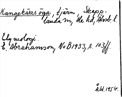 Bild på arkivkortet för arkivposten Kangekärrs öga