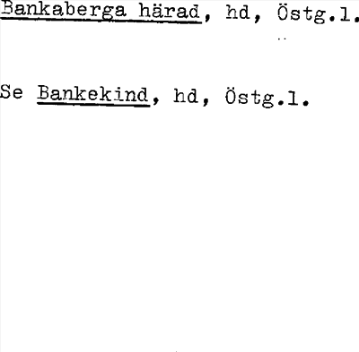 Bild på arkivkortet för arkivposten Bankaberga härad se Bankekind