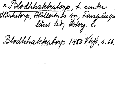 Bild på arkivkortet för arkivposten *Blodhhakkatorp