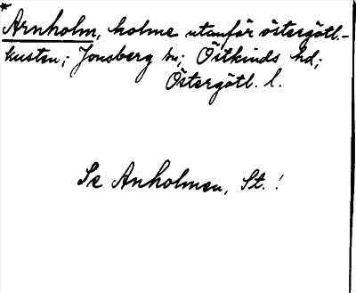 Bild på arkivkortet för arkivposten *Arnholm se Anholmen, St.