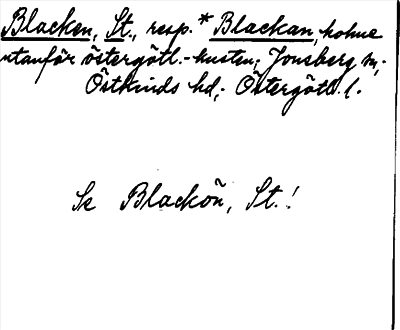 Bild på arkivkortet för arkivposten Blacken, St., resp. *Blackan
