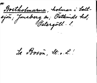 Bild på arkivkortet för arkivposten *Bostholmarna, se Bosön, St. o. L.