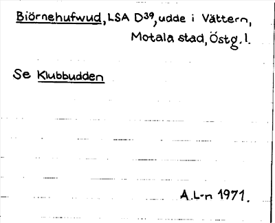 Bild på arkivkortet för arkivposten Biörnehufwud, Se Klubbudden
