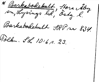 Bild på arkivkortet för arkivposten *Barkabodahult, Stora