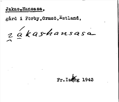 Bild på arkivkortet för arkivposten Jakas-Hansasa