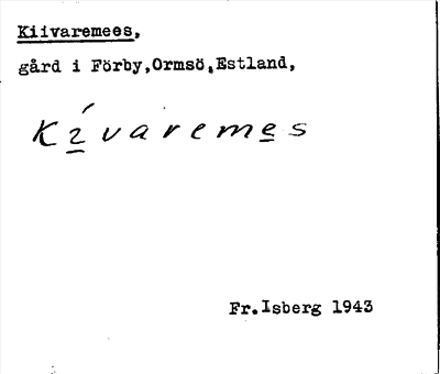 Bild på arkivkortet för arkivposten Kiivaremees