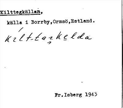 Bild på arkivkortet för arkivposten Kilttegkällan