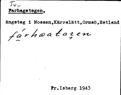 Bild på arkivkortet för arkivposten Farhagetegen