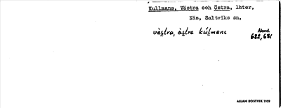 Bild på arkivkortet för arkivposten Kullmans, Västra och Östra