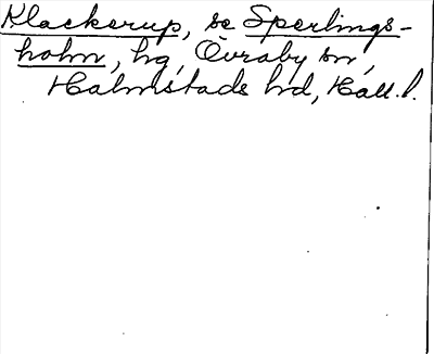 Bild på arkivkortet för arkivposten Klackerup, se Sperlingsholm