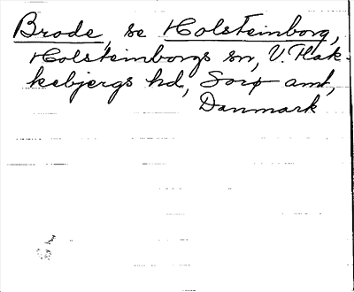 Bild på arkivkortet för arkivposten Brode, se Holsteinborg