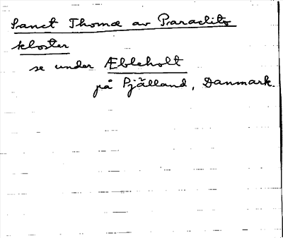 Bild på arkivkortet för arkivposten Sanct Thomæ av Paraclito kloster, se Æbleholt