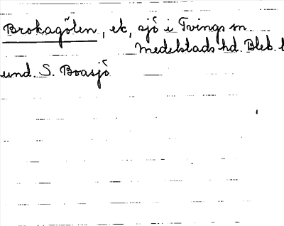 Bild på arkivkortet för arkivposten Brokagölen