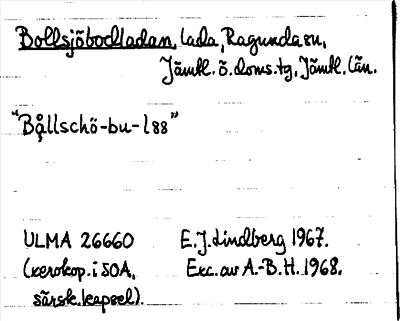 Bild på arkivkortet för arkivposten Bollsjöbodladan