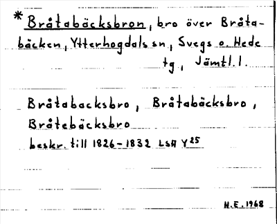 Bild på arkivkortet för arkivposten *Bråtabäcksbron