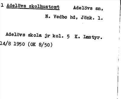 Bild på arkivkortet för arkivposten Adelövs skolhustomt