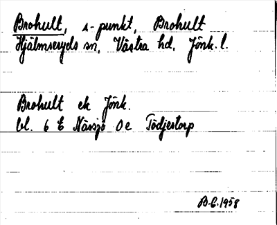 Bild på arkivkortet för arkivposten Brohult