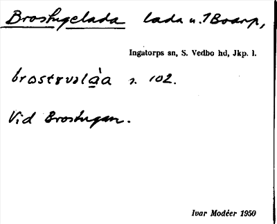 Bild på arkivkortet för arkivposten Brostugelada