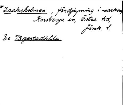 Bild på arkivkortet för arkivposten *Dackeholmen, se Byestadhåla