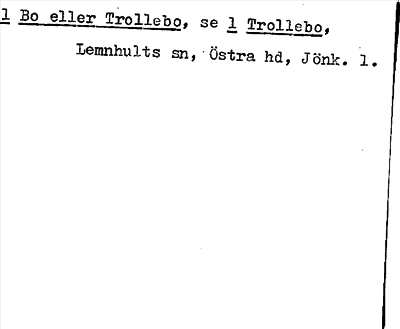 Bild på arkivkortet för arkivposten Bo eller Trollebo, se 1 Trollebo