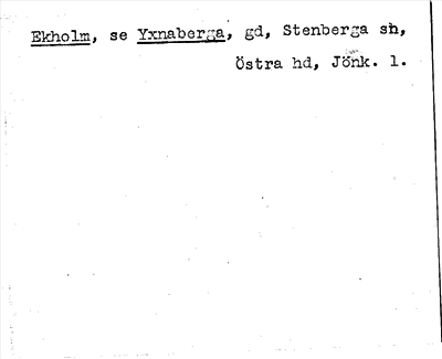 Bild på arkivkortet för arkivposten Ekholm, se Yxnaberga