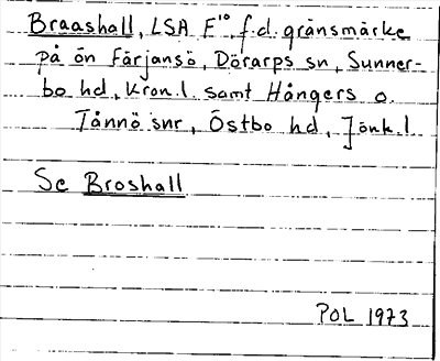 Bild på arkivkortet för arkivposten Braashall, se Broshall