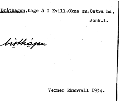 Bild på arkivkortet för arkivposten Bråthagen
