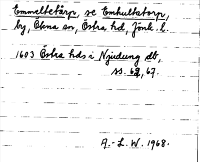 Bild på arkivkortet för arkivposten Emmeltetårp, se Emhultatorp