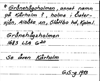 Bild på arkivkortet för arkivposten *Grönehögsholmen, se Kårholm