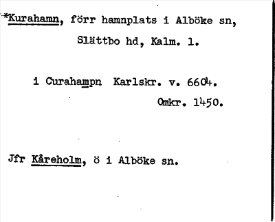 Bild på arkivkortet för arkivposten *Kurahamn,  jfr Kåreholm