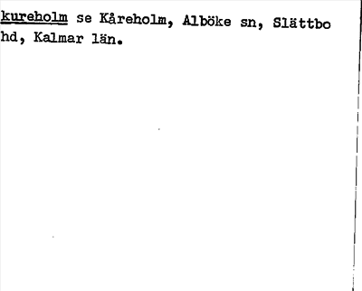 Bild på arkivkortet för arkivposten kureholm, se Kåreholm