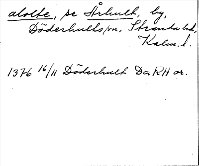 Bild på arkivkortet för arkivposten alolte, se Århult