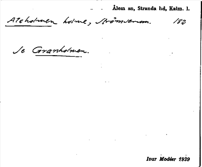 Bild på arkivkortet för arkivposten Aleholmen, se Granholmen