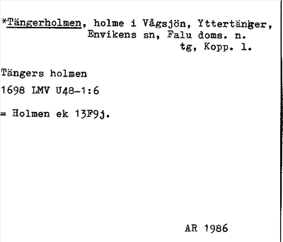 Bild på arkivkortet för arkivposten *Tängerholmen