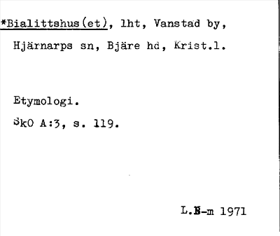 Bild på arkivkortet för arkivposten *Bialittshus(et)
