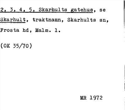 Bild på arkivkortet för arkivposten Skarhults gatehus, se Skarhult