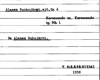 Bild på arkivkortet för arkivposten Alanen Ruokojärvi, se Alanen Rukojärvi