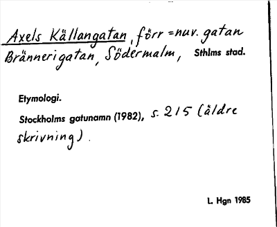 Bild på arkivkortet för arkivposten Axels Källangatan