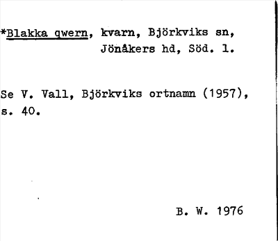 Bild på arkivkortet för arkivposten *Blakka qwern