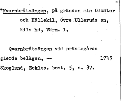 Bild på arkivkortet för arkivposten *Kvarnbråtsängen