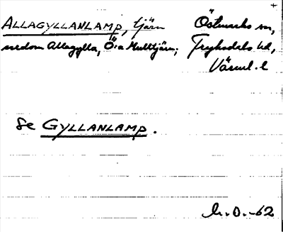 Bild på arkivkortet för arkivposten Allagyllanlamp, se Gyllanlamp