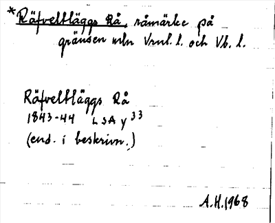 Bild på arkivkortet för arkivposten *Räfveltläggs Rå