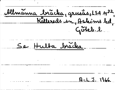 Bild på arkivkortet för arkivposten Allmänna bräcka, Se Hulta bräcka